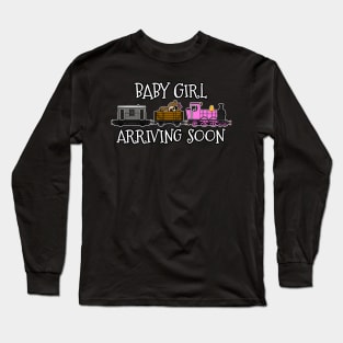 Pregnancy Announcement Steam Train, Baby Girl Arriving Soon Long Sleeve T-Shirt